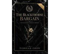 The Blackthorne Dynasty: The Bargain: The Blackthorne Series (Teirnan Crow: The Blackthorne Saga)