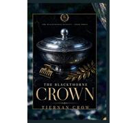 The Blackthorne Dynasty: The Crown: The Blackthorne Series