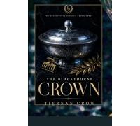 The Blackthorne Dynasty: The Crown: The Blackthorne Series: 3
