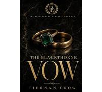 The Blackthorne Dynasty: The Vow: The Vow: 1 (Teirnan Crow: The Blackthorne Saga)