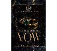 The Blackthorne Dynasty: The Vow: The Vow (Teirnan Crow: The Blackthorne Saga)
