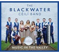 The Blackwater Céilí Band - Music in the Valley