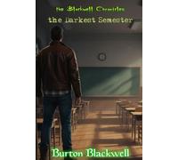 the Blackwell Chronicles the Darkest Semester: #4