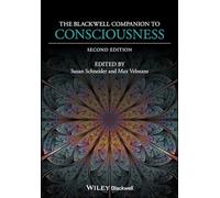 The Blackwell Companion to Consciousness
