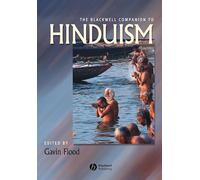 The Blackwell Companion to Hinduism (Wiley Blackwell Companions to Religion)