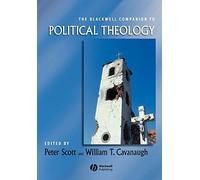The Blackwell Companion to Political Theology (Wiley Blackwell Companions to Religion)