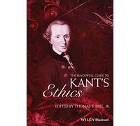 The Blackwell Guide to Kant's Ethics: 7 (Blackwell Guides to Great Works)
