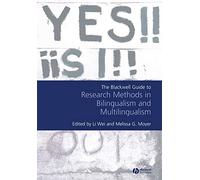 The Blackwell Guide to Research Methods in Bilingualism and Multilingualism (Guides to Research Methods in Language and Linguistics)