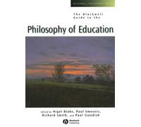 The Blackwell Guide to the Philosophy of Education
