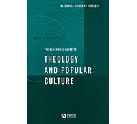 The Blackwell Guide to Theology and Popular Culture (Wiley Blackwell Guides to Theology)