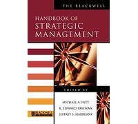 The Blackwell Handbook of Strategic Management (Blackwell Handbooks in Management)