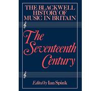 The Blackwell History of Music in Britain, Volume 3: The Seventeenth Century: 003