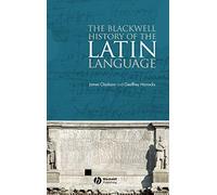 The Blackwell History of the Latin Language