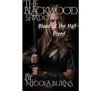 The Blackwood Shadow: Rise of the Half-Breed