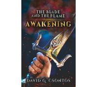 The Blade and The Flame: Awakening