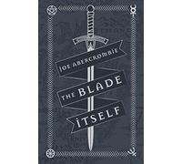 The Blade Itself : Collector's Tenth Anniversary Limited Edition