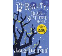 The Blade of Shattered Hope (The 13th Reality Series, Book 3) - from the author of The Maze Runner