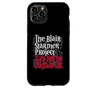 The Blair Starmer Project - Say No to Digital ID - Satire Case for iPhone 11 Pro