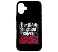 The Blair Starmer Project - Say No to Digital ID - Satire Case for iPhone 16 Plus