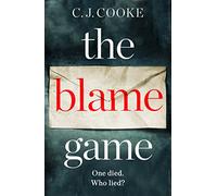 THE BLAME GAME: An addictive and emotional thriller with a twist you won’t believe