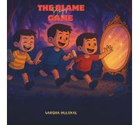 The Blame Game Boys: A cute story about three boys, with a moral.