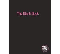 The Blank Book: 550 blank pages for drawing, sketching, note taking, journaling and more. large size unlined note book (Totally Fine!)