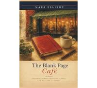The Blank Page Café: A Novel About Second Chances, Quiet Friendships, and the Stories We Begin Again (The Hearthside Stories)