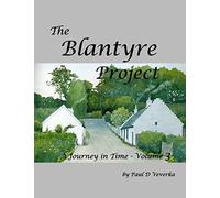 The Blantyre Project: A Journey in Time - Volume 3