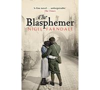 The Blasphemer: SHORTLISTED FOR THE COSTA NOVEL AWARD & A RICHARD & JUDY BOOK CLUB PICK