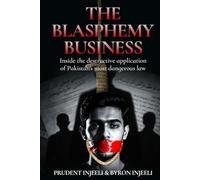 The Blasphemy Business: Inside the destructive application of Pakistan's most dangerous law