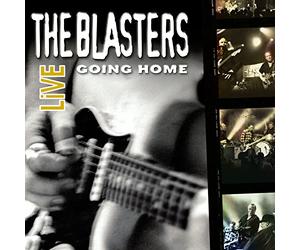 The Blasters - Blasters Live: Going Home [Us Import]