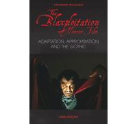 The Blaxploitation Horror Film : Adaptation, Appropriation and the Gothic