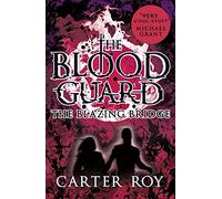 The Blazing Bridge: 3 (The Blood Guard)