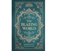 The Blazing World: A Utopian SciFi Feminist Classic