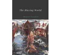 The Blazing World by Margaret Cavendish