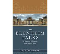 The Blenheim Talks: An American Exhortation to the English Church