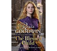 The Blessed Child: The perfect read from Britain's best-loved saga writer (Days of the Week)