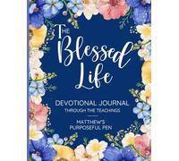 The Blessed Life: A daily Journal