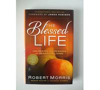 The Blessed Life: Unlocking the Rewards of Generous Living