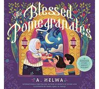 The Blessed Pomegranates: A Ramadan Story About Giving