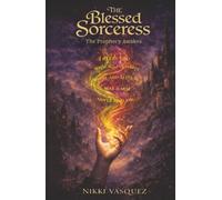 The Blessed Sorceress: The Prophecy Awakes