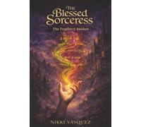 The Blessed Sorceress: The Prophecy Awakes