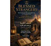 THE BLESSED STRANGERS: Illuminating the Path of the Righteous in a Fractured World