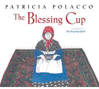 The Blessing Cup (Paula Wiseman Books)