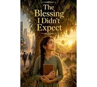 The Blessing I Didn't Expect: 23 (Juvenile Fiction: Short Stories)