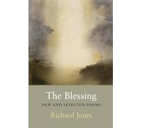 The Blessing: New & Selected Poems
