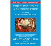 The Blessing of a Skinned Knee: Using Jewish Teachings to Raise Self-Reliant Children