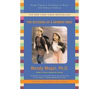 [ THE BLESSING OF A SKINNED KNEE: USING JEWISH TEACHINGS TO RAISE SELF-RELIANT CHILDREN ] BY Mogel, Wendy ( Author ) [ 2008 ] Paperback