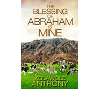 The Blessing of Abraham is Mine
