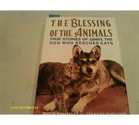 The Blessing of the Animals: True Stories of Ginny, the Dog Who Rescues Cats